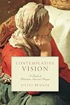 Contemplative Vision: A Guide to Christian Art and Prayer