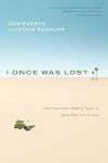I Once Was Lost: What Postmodern Skeptics Taught Us About Their Path to Jesus