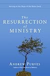 The Resurrection of Ministry: Serving in the Hope of the Risen Lord