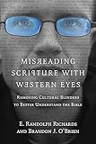 Misreading Scripture With Western Eyes Removing Cultural Blinders To Better Understand The Bible