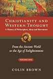 Christianity And Western Thought A History Of Philosophers Ideas And Movements From The Ancient World To The Age Of Enlightenment