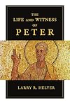 The Life and Witness of Peter