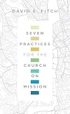 Seven Practices for the Church on Mission