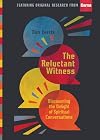 The Reluctant Witness: Discovering the Delight of Spiritual Conversations (Lutheran Hour Ministries Resources)