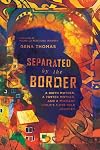 Separated by the Border: A Birth Mother, a Foster Mother, and a Migrant Child's 3,000-Mile Journey