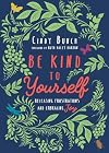 Be Kind to Yourself: Releasing Frustrations and Embracing Joy