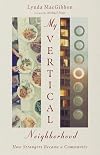 My Vertical Neighborhood: How Strangers Became a Community