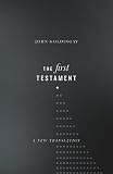 The First Testament A New Translation
