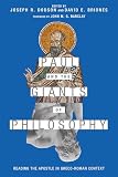 Paul And The Giants Of Philosophy Reading The Apostle In Grecoroman Context