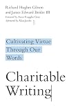 Charitable Writing: Cultivating Virtue Through Our Words
