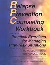 Relapse Prevention Counseling Workbook: Practical Exercises for Managing High-Risk Situations