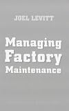Managing factory maintenance