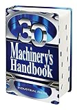 Machinerys Handbook A Reference Book For The Mechanical Engineer Designer Manufacturing Engineer Draftsman Toolmaker And Machinist