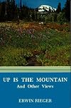 Up is the mountain and other views