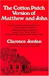 The Cotton Patch Version of Matthew and John: Including the Gospel of Matthew...and the First Eight Chapters of the Gospel of John