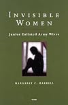 Invisible Women: Junior Enlisted Army Wives
