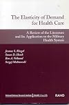 The Elasticity of Demand for Health Care: A Review of the Literature and Its Application to the Military Health System