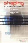 Shaping the Next One Hundred Years: New Methods for Quantitative, Long-Term Policy Analysis
