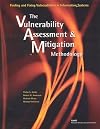 Finding and Fixing Vulnerabilities in Information Systems: The Vulnerability Assessment and Mitigation Methodology