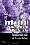 Individual Preparedness and Response to Chemical, Radiological, Nuclear, and Biological Terrorist Attacks: The Reference Guide