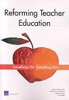 Reforming Teacher Education: Something Old, Something New