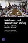 Stabilization and Reconstruction Staffing: Developing U.S. Civilian Personnel Capabilities