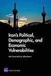 Iran's political, demographic, and economic vulnerabilities