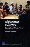 Afghanistan's local war building local defense forces