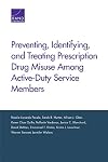 Preventing, Identifying, and Treating Prescription Drug Misuse Among Active-Duty Service Members
