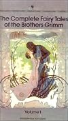 The Complete Fairy Tales of the Brothers Grimm: Tales 1-100