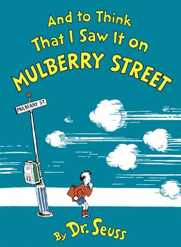 Cover of And to Think That I Saw It on Mulberry Street