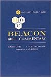 Beacon Bible Commentary, Volume 6: Matthew through Luke (Beacon Commentary)