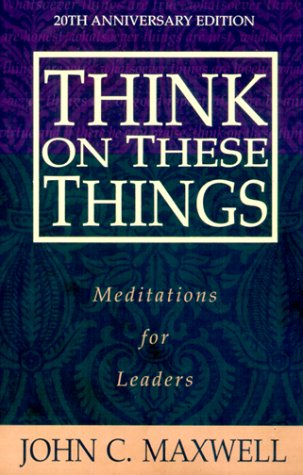 Think on These Things: Meditations for Leaders book cover