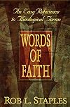 Words Of Faith: An Easy Reference to Theological Terms