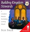 Building Kingdom Stewards: A Complete Plan for Developing a Giving Church