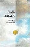 Paul Orjala: The Man, the Mission (Landscapes)