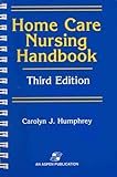 Home Care Nursing Handbook