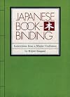 Japanese Bookbinding: Instructions From A Master Craftsman