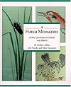 Haiku Menagerie: Living Creatures In Poems And Prints
