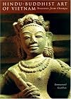 Hindu-Buddhist Art Of Vietnam: Treasures From Champa