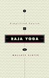 Raja Yoga: A Simplified Course (Quest Books)