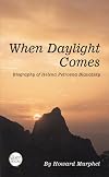 When Daylight Comes: A Biography of Helena Petrovna Blavatsky