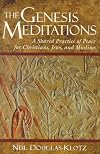 The Genesis Meditations: A Shared Practice of Peace for Christians, Jews, and Muslims