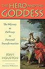 The Hero and the Goddess: The Odyssey as Pathway to Personal Transformation - Jean Houston