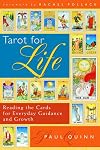 Tarot for Life: Reading the Cards for Everyday Guidance and Growth
