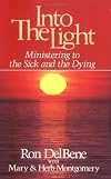 Into the Light: A Simple Way to Pray with the Sick and the Dying