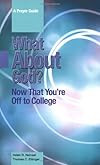 What about God?: Now That You're Off to College: A Prayer Guide