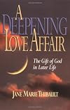 A Deepening Love Affair: The Gift of God in Later Life
