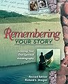 Remembering Your Story, Revised Edition: Creating Your Own Spiritual Autobiography