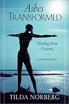 Ashes Transformed: Healing from Trauma